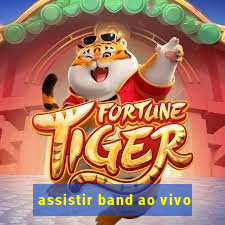 assistir band ao vivo